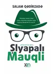 Salam Qədirzadə - Şlyapalı Mauqli