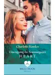 Charlotte Hawkes - Unwrapping The Neurosurgeon's Heart