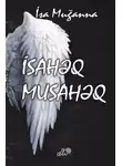 İsa Muğanna - İsahəq, Musahəq