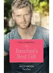 Stella Bagwell - The Rancher's Best Gift