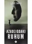 Шамиль Садиг - Azadlıqdakı ruhum