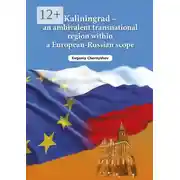 Постер книги Kaliningrad – an ambivalent transnational region within a European-Russian scope