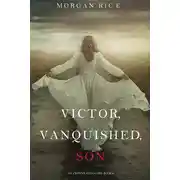 Постер книги Victor, Vanquished, Son