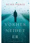 Блейк Пирс - Vorher Neidet Er
