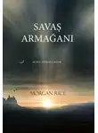 Морган Райс - Savaşin Armağani 