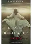 Морган Райс - Sieger, Besiegter, Sohn 