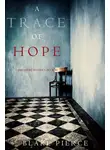 Блейк Пирс - A Trace of Hope