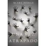 Постер книги Una Vez Atrapado 