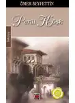 Ömer Seyfettin - Perili Köşk
