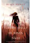 Блейк Пирс - Vorher Stellt Er Ihnen Nach