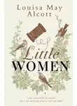 Луиза Мэй Олкотт - Little Women / Маленькие женщины