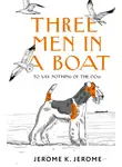 Джером Клапка Джером - Three Men in a Boat (To say Nothing of the Dog) / Трое в лодке, не считая собаки