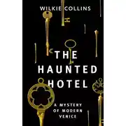 Постер книги The Haunted Hotel: A Mystery of Modern Venice / Отель с привидениями: Тайна Венеции