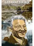 Сабахаттин Али - BÜTÜN ŞIIRLERI. Dağlar ve Rüzgâr &amp; Diğer Şiirleri