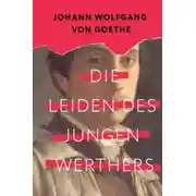 Постер книги Die Leiden des jungen Werthers / Страдания юного Вертера