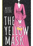 Уильям Уилки Коллинз - The Yellow Mask / Желтая маска