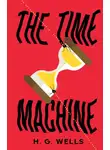 Герберт Джордж Уэллс - The Time Machine / Машина времени
