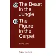 Постер книги The Beast in the Jungle. The Figure in the Carpet / Зверь в чаще. Узор на ковре