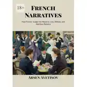 Постер книги French Narratives. How France Taught the World to Live, Debate, and Maintain Balance
