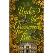 Постер книги Under the Greenwood Tree / Под деревом зелёным