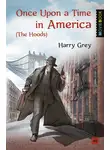 Гарри Грей - Once Upon a Time in America (The Hoods) / Однажды в Америке (Бандиты)