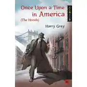 Постер книги Once Upon a Time in America (The Hoods) / Однажды в Америке (Бандиты)