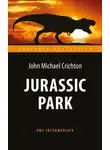 Майкл Крайтон - Jurassic Park / Парк Юрского периода
