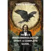 Постер книги HEGEL'S PHENOMENOLOGY OF SPIRIT: A COMPLETE GUIDE.