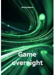 Илья Хлебнов - Game overnight