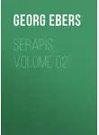 Георг Эберс - Serapis. Volume 02
