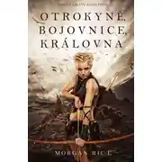 Постер книги Otrokyně, Bojovnice, Královna