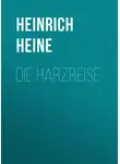Генрих Гейне - Die Harzreise