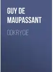 Ги де Мопассан - Odkrycie