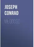 Джозеф Конрад - Młodość