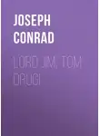 Джозеф Конрад - Lord Jim, tom drugi