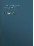 Тадеуш Доленга-Мостович - Znachor