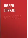 Джозеф Конрад - Amy Foster
