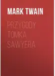 Марк Твен - Przygody Tomka Sawyera