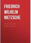 Фридрих Ницше - Tako rzecze Zaratustra