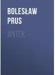 Болеслав Прус - Antek