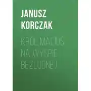 Постер книги Król Maciuś na wyspie bezludnej