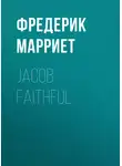 Фредерик Марриет - Jacob Faithful