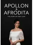 Ирина Своеволина - APOLLON&amp;AFRODITA. ИСТОРИЯ ПЕРВОЙ ЛЮБВИ