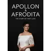 Постер книги APOLLON&AFRODITA. ИСТОРИЯ ПЕРВОЙ ЛЮБВИ