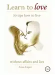 Анна Карат - Learn to love. 30 tips how to live