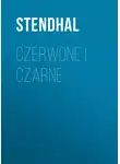 Стендаль - Czerwone i czarne