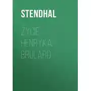 Постер книги Życie Henryka Brulard
