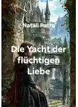 Натали Патра - Die Yacht der flüchtigen Liebe