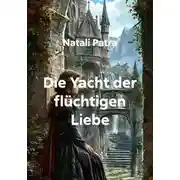Постер книги Die Yacht der flüchtigen Liebe