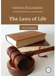 Нарша Булгакбаев - The Laws of Life